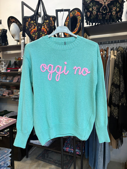 Maglioncino Ricamato "Oggi No" in Cotone - Vari Colori